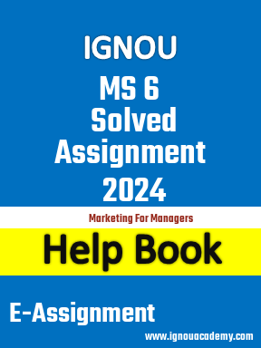 IGNOU MS 6 Solved Assignment 2024